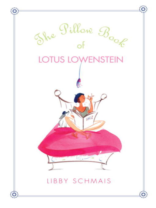 Title details for The Pillow Book of Lotus Lowenstein by Libby Schmais - Available